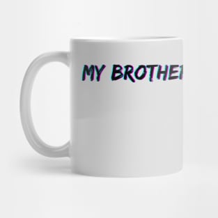 My Brother's Keeper Mug